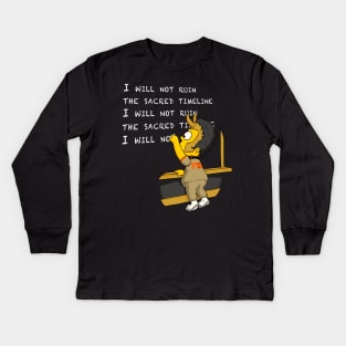 I Will Not Ruin The Sacred Timeline Kids Long Sleeve T-Shirt